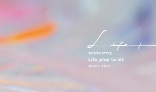 Triton Style Life+ Vol.06
